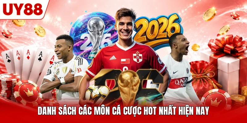 Danh sách các môn cá cược hot nhất hiện nay